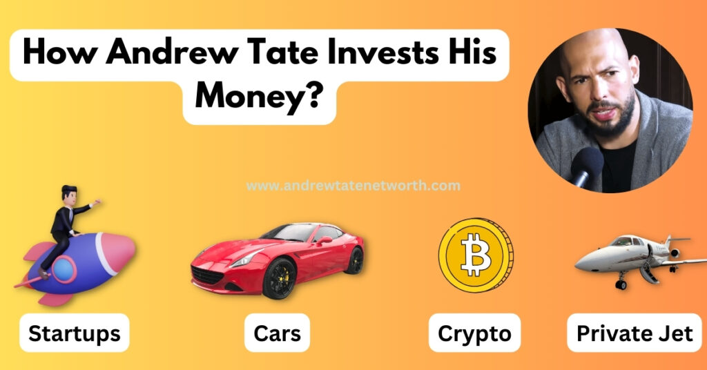 How Andrew Tate Invests His
 Money
